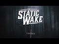 The Static Wake - One Last Breath (ft. Danny Cullman)