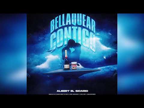 BELLAQUEAR CONTIGO - Albert El Sicario produced by Dj Yanko first Class, Dj Gory Machine, Yuny Boy