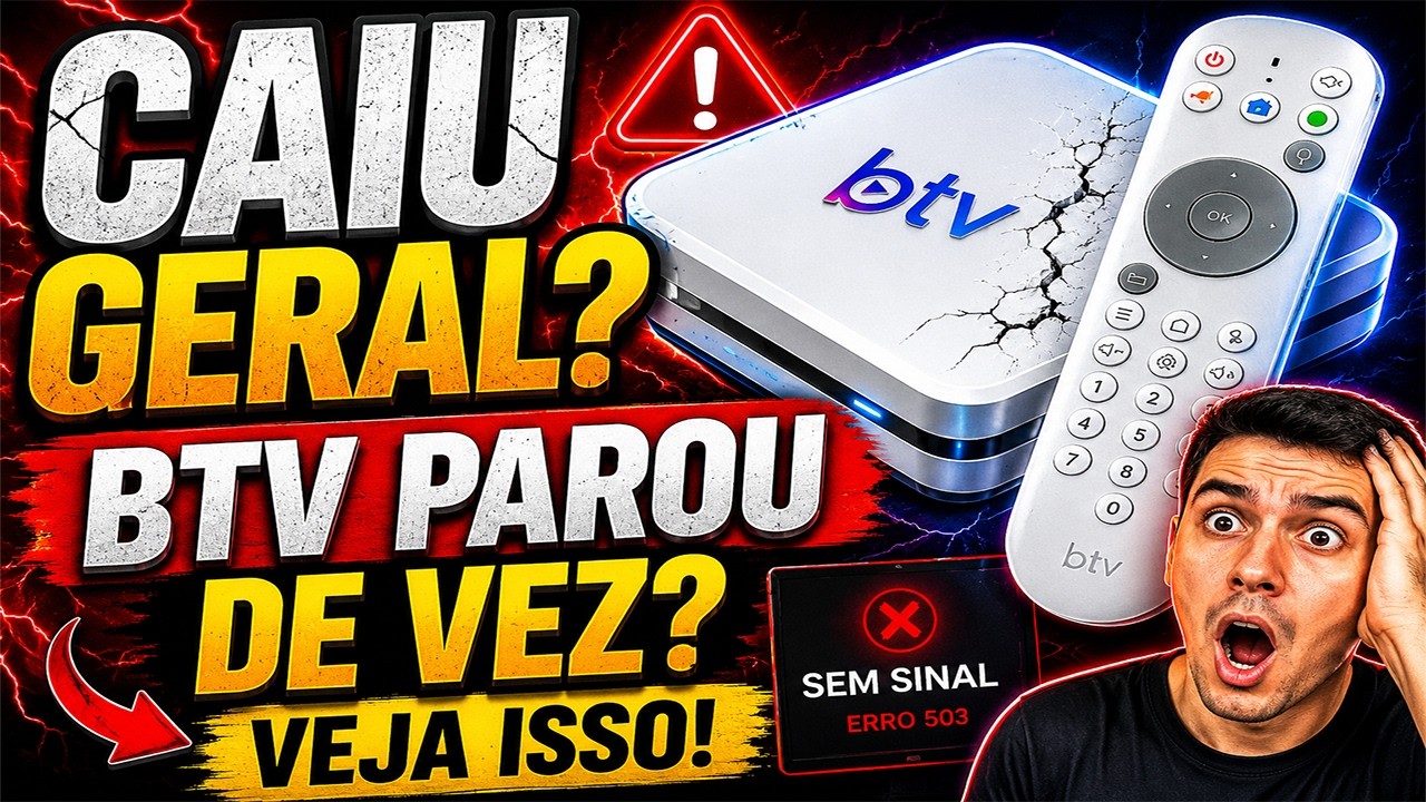 BTV PAROU DE FUNCIONAR HOJE? BTV CAIU DE NOVO? A VERDADE QUE NINGUÉM ESTÁ FALANDO! BTV PAROU?