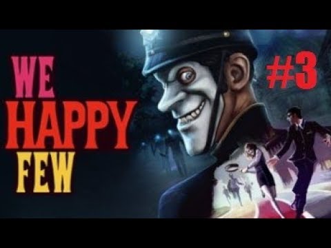 We Happy Few - Part 3 - The Headboys Camp