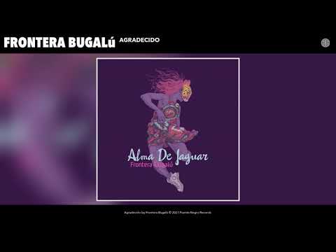 Frontera Bugalú - Agradecido (Audio)