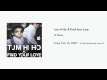 Drake & Arjit Singh - Tum Hi Ho X Find Your Love (Prod. by aboywithabag) Drake & Arjit Singh - Tum Hi Ho X Find Your Love (Prod. by aboywithabag)