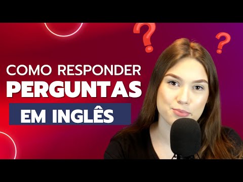 APRENDA a  RESPONDER PERGUNTAS SIMPLES em inglês!