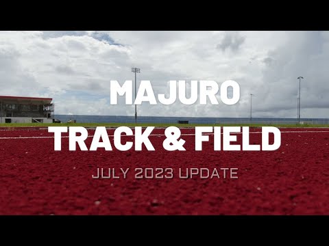 Majuro Track & Field (MTF) Construction Update - July 2023
