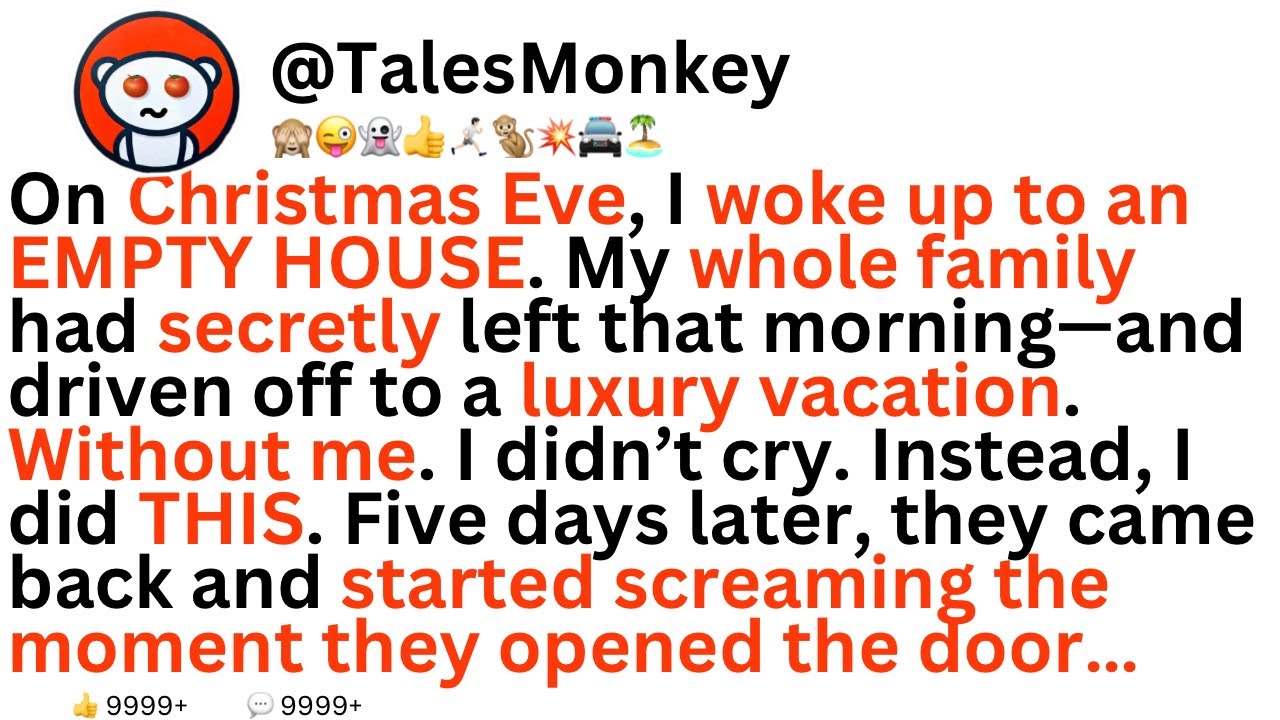 On Christmas Eve, I woke up to an empty house. My whole family secretly left to a luxury vacation.