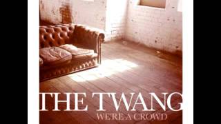 The Twang- Y.O.Y. (We're A Crowd B-Side)