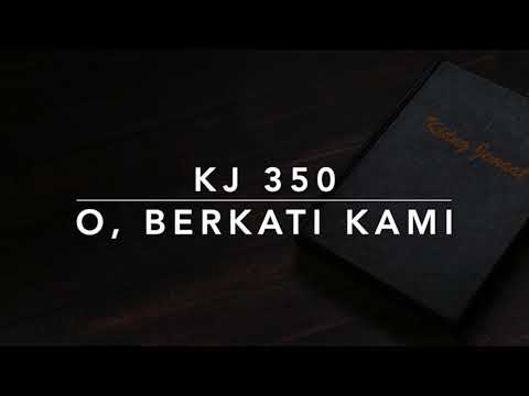 KJ 350 O, Berkati Kami (Segne und behute) - Kidung Jemaat