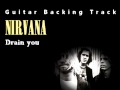 Nirvana - Drain you (Guitar - Backing Track) w/ Vocals