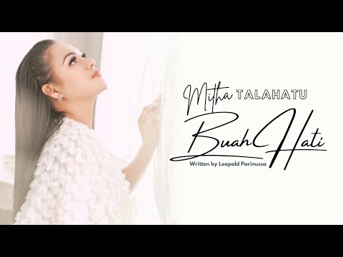 MITHA TALAHATU - BUAH HATI  (Official Music Video)
