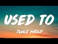 Juice WRLD Used To