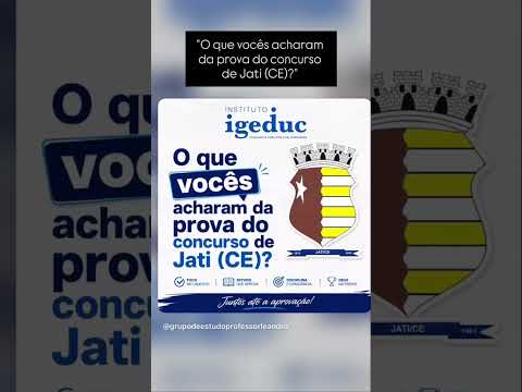 “O que vocês acharam da prova do concurso de Jati (CE)?”