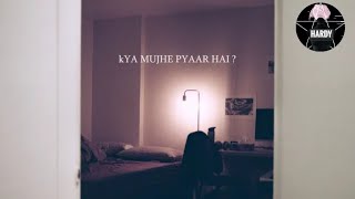Kya Mujhe Pyaar Hai (Lofi Mix )(slowed and reverb)