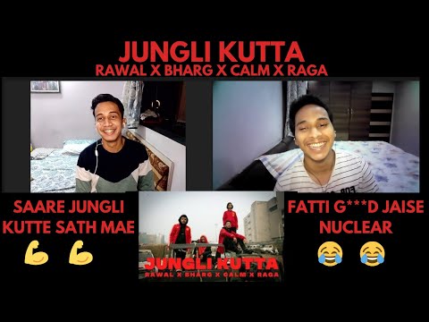 RAWAL x Bharg x Calm x RAGA - JUNGLI KUTTA REACTION!!! |Engineer bro's react|
