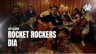 Download lagu GET CLOSER with ROCKET ROCKERS - DIA mp3