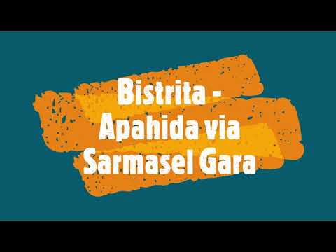 Bistrita - Apahida via Sarmasel Gara