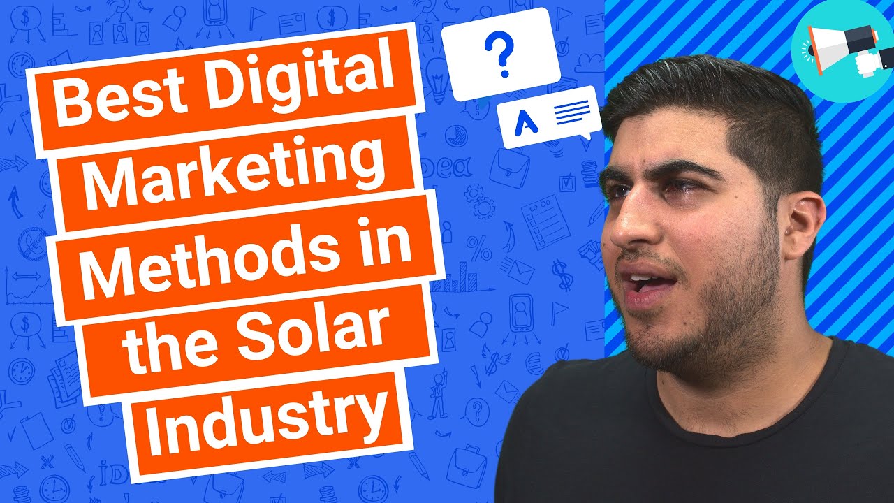Best Digital Marketing Methods in the Solar Industry