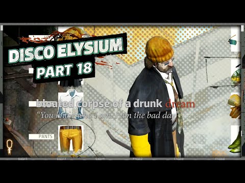 It's The Worst Day of All Time - Disco Elysium - Part 18