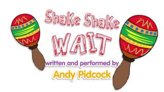 Shake Shake Wait by Andy Pidcock