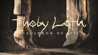 Thoby Loth - Cauldron of Life