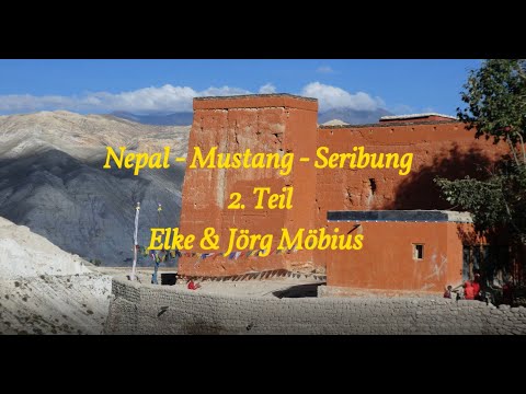 Nepal Himalaya Mustang (Teil 2): Spektakuläres Trekking im mystischen Königreich durch Lo-Mantang.