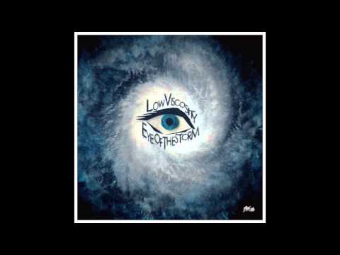 Low Viscosity - Eye Of The Storm (Prod. 4Klassix)