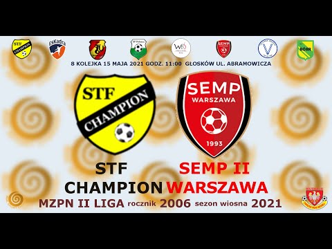STF Champion - KS Semp II Warszawa 2006 15 maja 2021