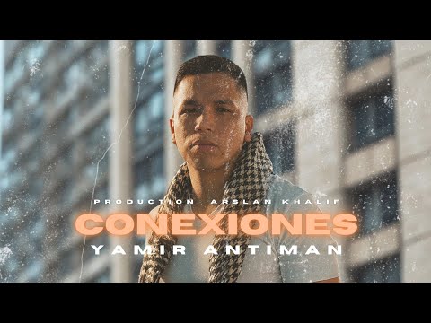 YAMIR ANTIMAN ❌⚔️ CONEXIONES ⚔️❌ (prod BY ARSLAN KHALIF)❌