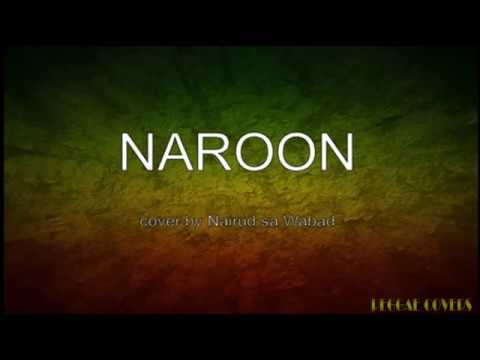 Naroon   Yano Cover by Nairud sa Wabad Reggae with Lyrics