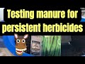 How I Tested Horse Manure For Persistent Herbicides