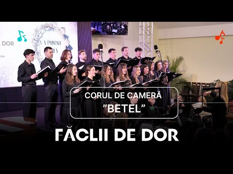 🎶 FĂCLII DE DOR | Corul de cameră al Bisericii Adventiste Betel | Muzică creștină