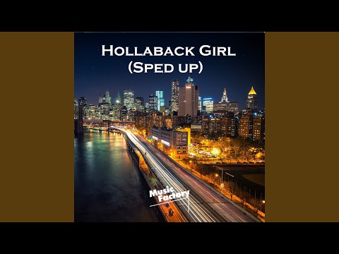 Hollaback Girl (Sped up)