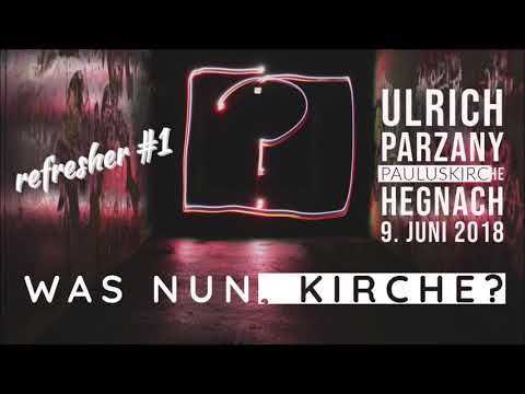 refresher #1 // Was nun, Kirche? // Vortrag von Ulrich Parzany
