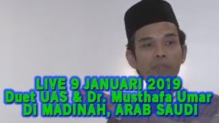 Download lagu LIVE UAS HARI INI 9 JANUARI 2019! Ustadz Abdul Somad & Dr. Musthafa Umar di MADINAH SAUDI ARABIA mp3