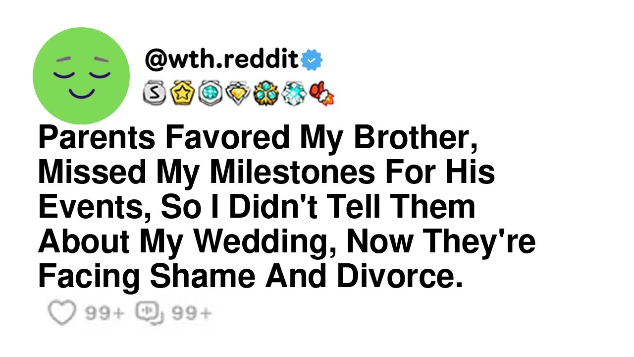 Parents Favored My Brother, Missed My Milestones For His Events, So I Didn't Tell Them About My W...
