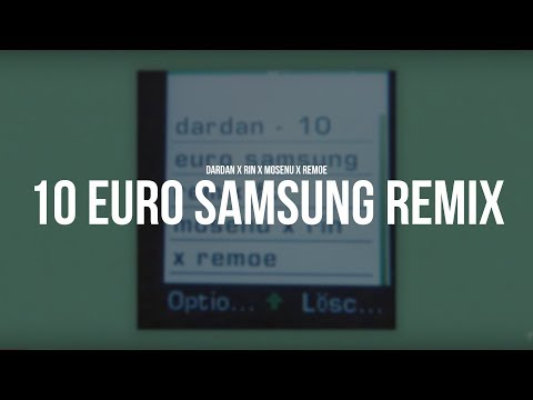 DARDAN - 10 EURO SAMSUNG REMIX FT. MOSENU X RIN X REMOE  [prod. TheBeatPlug & Young Kelz]