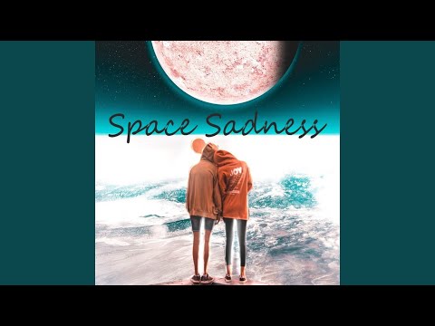 Space Sadness (Radio Edit)