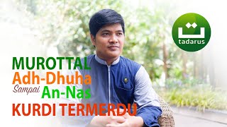 Download lagu Tadarus Daily - Murottal Al Qur'an Surah Adh-Adhuha Sampai An-Nas Full Irama Kurdi | Adem Banget 😇 mp3