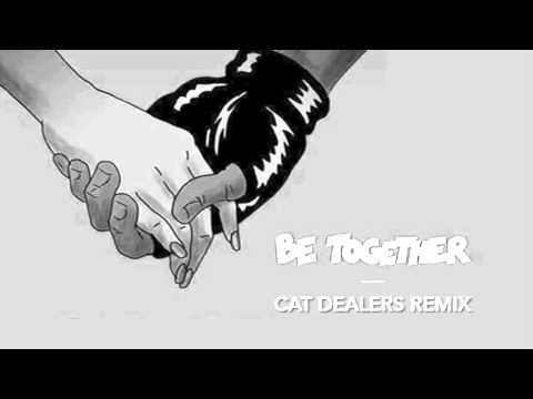 Major Lazer - Be Together (Cat Dealers Remix)