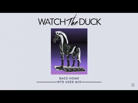 WatchTheDuck - Back Home (WatchTheDuck Used Mix) | Dim Mak Records