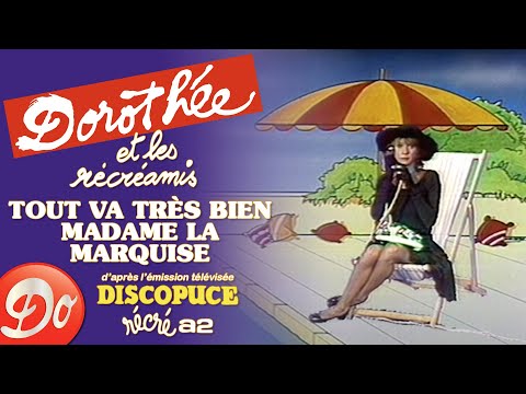 Dorothée et les Récréamis - Tout va très bien, Madame la Marquise | LE JARDIN DES CHANSONS
