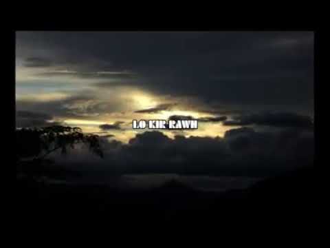 Mrkox & Rafada ft Manuna Chawngthu - Lo Kir Rawh