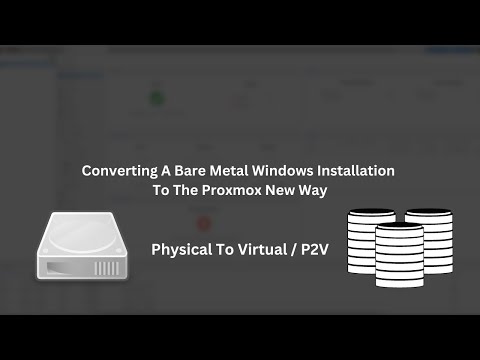 Converting A Bare Metal Windows Installation To The Proxmox New Way (P2V)