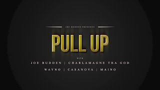 Pull Up - Episode 1 | Featuring Joe Budden, Charlamagne Tha God, Wayno, Casanova, Maino