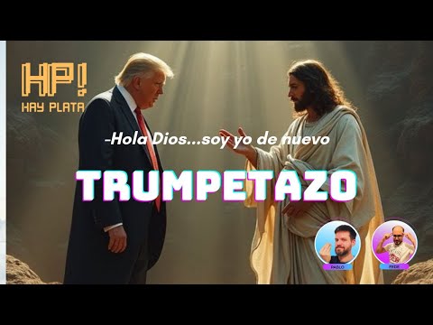 Trumpetazo – HAY PLATA #36