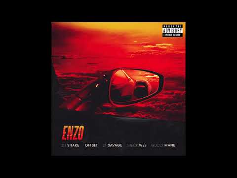 DJ Snake - Enzo ft. Offset, 21 Savage, Sheck Wes & Gucci Mane (Official Audio)