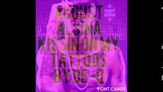 August Alsina kissin on my tattoos C&amp;S by DE-Q