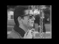 ROY ORBISON - TOO SOON TO KNOW (VIDEO)