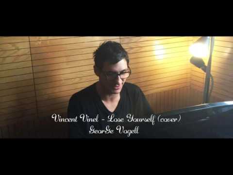 Vincent Vinel - Lose Yourself (Cover)
