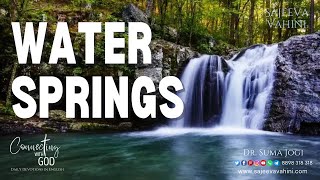 Water Springs | Dr Suma Jogi | Connecting with God