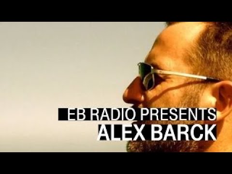 Alex Barck | Radio Sessions Mix I EB.Radio